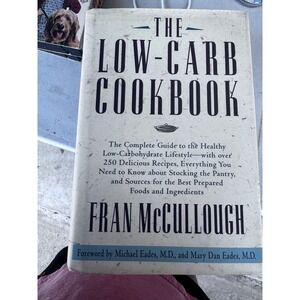 The Low-Carb Cookbook Fran McCullough Hardcover 250 Recipes Healthy Lifestyle